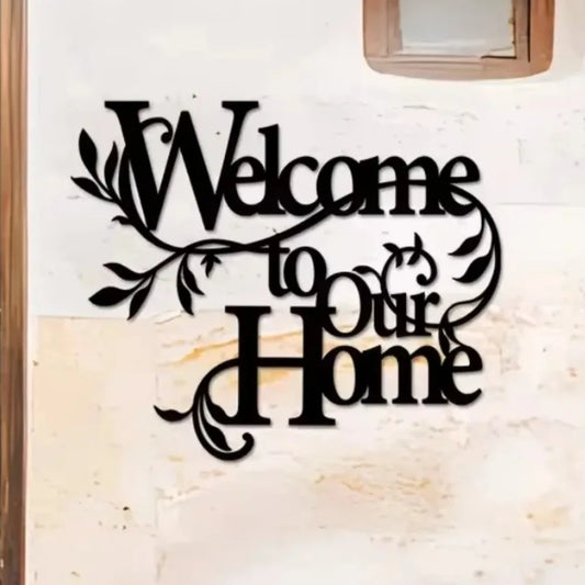 Metal Welcome to Our Home Sign