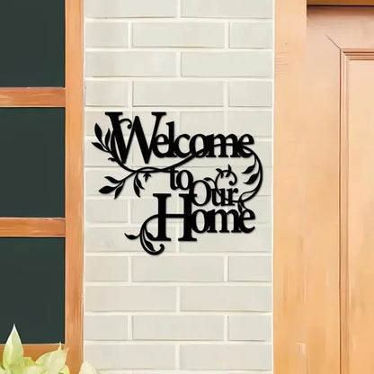 Metal Welcome to Our Home Sign