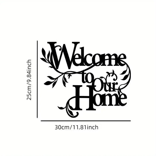 Metal Welcome to Our Home Sign